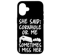 Cornhole Team Bean Bag Player Champ She Said: Cornhole Or Me Case for iPhone 16