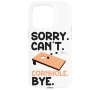 Cornhole Team Bean Bag Player Champ Sorry. Cant. Cornhole. Case for iPhone 15 Pro