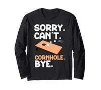 Cornhole Team Bean Bag Player Champ Sorry. Cant. Cornhole. Long Sleeve T-Shirt