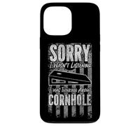 Cornhole Team Bean Bag Player Champ Sorry I Wasn't Listening Case for iPhone 13 Pro Max