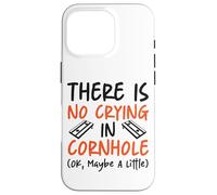 Cornhole Team Bean Bag Player Champ There Is No Crying In Case for iPhone 16 Pro