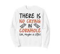 Cornhole Team Bean Bag Player Champ There Is No Crying In Sweatshirt