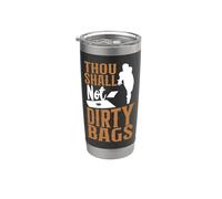 Cornhole Team Bean Bag Player Champ Thou Shall Not Dirty Bag Stainless Steel Insulated Tumbler