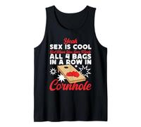 Cornhole Team Bean Bag Player Champ Yeah Sex is Cool But Tank Top