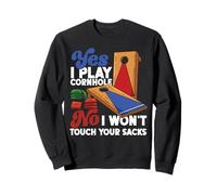 Cornhole Team Bean Bag Player Champ Yes I Play Cornhole No I Sweatshirt