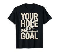 Cornhole Team Champion Your Hole is My Goal Bean Bag T-Shirt