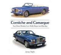 Corniche and Camargue: Two-Door Models from Rolls-Royce and Bentley (AutoClassic)