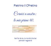 Cornici a nastro: le mie prime 40.: Nel fai da te, la novità che bei pensieri regalerà!