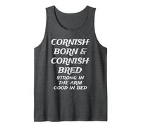 Cornish Born & Cornish Bred, Strong in The arm, Good in Bed Tank Top, Men, Dark Heather Grey, Medium