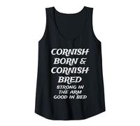 Cornish Born & Cornish Bred, Strong in The arm, Good in Bed Tank Top, Women, Black, Small
