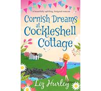 Cornish Dreams at Cockleshell Cottage: 2 (The Hiverton Sisters, 3)