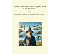Cornish Enchantment: Myths and Landscapes (Classic Bundles)