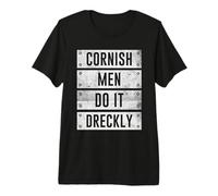 Cornish Men do it Dreckly - Cornwall - Kernow Premium T-Shirt