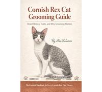Cornish Rex Cat grooming guide: Breed History, Traits, and Why Grooming Matters