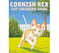Cornish Rex: Relaxing Coloring Book Featuring Playful Cats, Cozy Everyday Moments, Graceful Adventures, and Creative Stress Relief for Cat Lovers (My Cute Cats Collection)