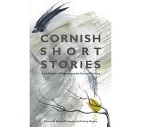 Cornish Short Stories : A Collection of Contemporary Cornish Writing
