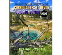 CORNOUAILLES ET DEVON GUIDE DE VOYAGE 2026: Meilleures périodes pour visiter, destinations incontournables et conseils de voyage essentiels