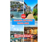 CORNWALL AND DEVON TRAVEL GUIDE 2026