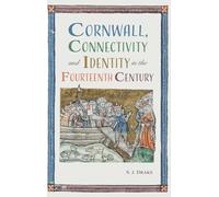 Cornwall, Connectivity and Identity in the Fourteenth Century