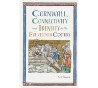 Cornwall, Connectivity and Identity in the Fourteenth Century