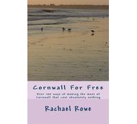 Cornwall For Free: Over 100 things to do in Cornwall that cost absolutely nothing