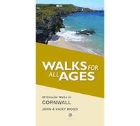 Cornwall Walks for all Ages: 20 Short Walks for All the Family