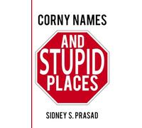 Corny Names & Stupid Places