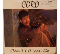 Coro - Can't Let You Go [12" VINYL]