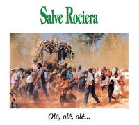 Coro de Oscus, Gente de Gines, Coro Los de Mariana, etc. - Salve Rociera, Ole, Ole, Ole