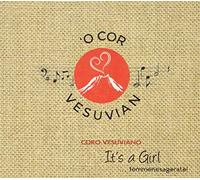 Coro Vesuviano - It's a Girl