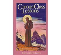 CORONA CLASS LESSONS: ...For Those Who Would Teach Men the Way