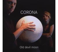 Corona Duo: Old Devil Moon