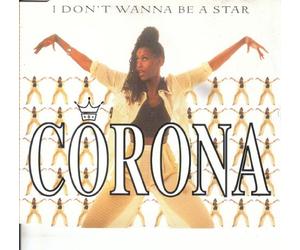 Corona - I Dont Wanna Be ..