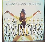 Corona - I Dont Wanna Be a Star [12" VINYL]