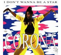 Corona - I Dont Wanna Be a Star