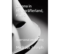 Corona in Markgräflerland, Part-2: A personal awakening