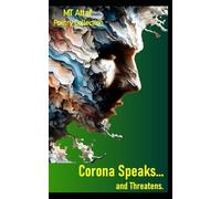 Corona Speaks... and Threatens: An Inner Journey Through Dread and Revelation
