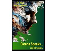 Corona Speaks... and Threatens: An Inner Journey Through Dread and Revelation