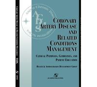 Coronary Artery Disease & Related Conditions Mgmt: Clinical Pathways, Guidelines, and Patient Education (Aspen Chronic Disease Management Series)