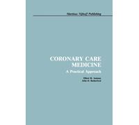 Coronary Care Medicine : A Practical Approach