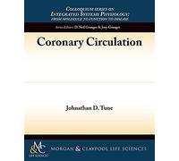 Coronary Circulation (Colloquium Series on Integrated Systems Physiology: From Molecule to Function)