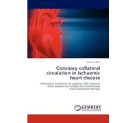 Coronary collateral circulation in ischaemic heart disease: Alternative treatment for patients with ischemic heart disease not suitable for conventional revascularization therapy