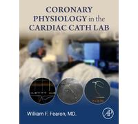 Coronary Physiology in the Cardiac Cath Lab