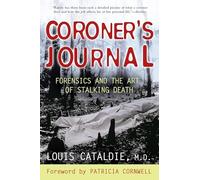 Coroner's Journal: Forensics and the Art of Stalking Death