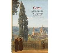 Corot: La mémoire du paysage (Découvertes Gallimard)