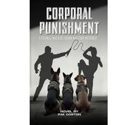 Corporal Punishment: A Thomas Michael Dunn Military Intrique (Thomas Michael Dunn, Paid Assassin Book 3)