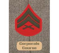 Corporals Course: Lead by Example, Inspire by Action | Leadership Material | Paper Notebook | 100 Pages | 8.5x11 Inches