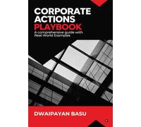 Corporate Actions Playbook A Comprehensive Guide with Real-World Examples