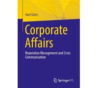 Corporate Affairs: Reputation Management and Crisis Communication