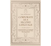 Corporate As A Second Language: HR Approved Ways To Tell Coworkers They're Stupid, Unique Gag Gifts for Boss and Coworkers, Stocking Stuffers for Men, ... Office, Humor Books, Business, Manager, work
